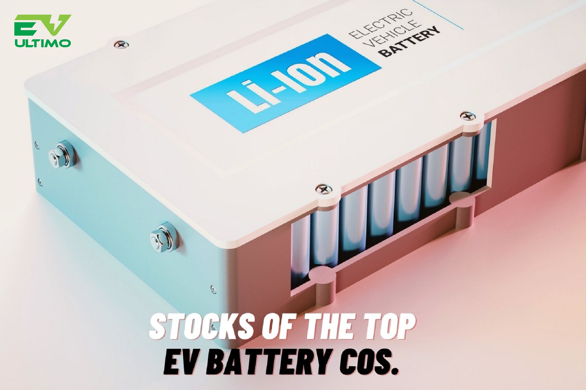 Looking For Best Stocks In EV Sector? Watch Episode #1 Of Our YouTube Series On Top Electric Battery Stocks